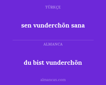sen vunderchön sana - du bist vunderchön