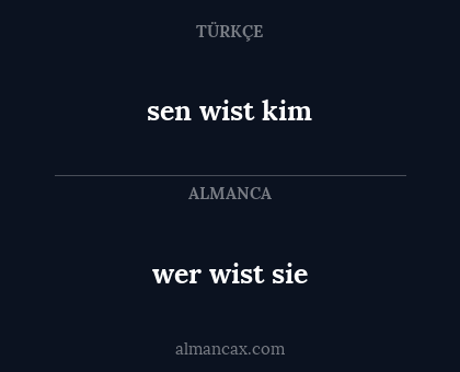 wer wist sie - sen wist kim