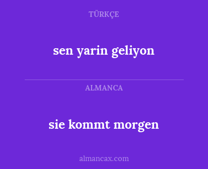 sen yarin geliyon - sie kommt morgen