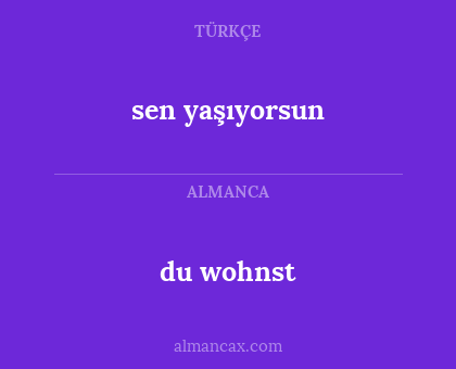du wohnst - sen yaşıyorsun
