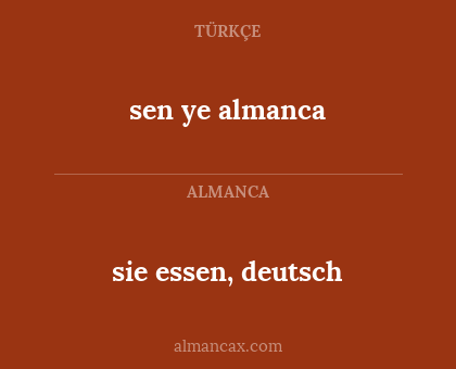sen ye almanca - sie essen, deutsch