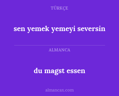 du magst essen - sen yemek yemeyi seversin