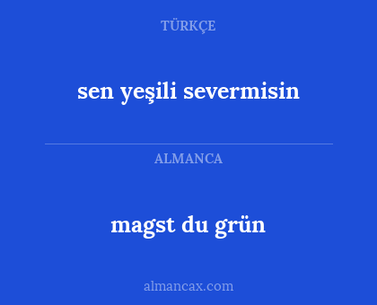 magst du grün - sen yeşili severmisin