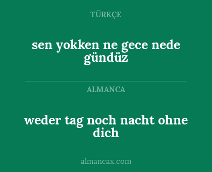 weder tag noch nacht ohne dich - sen yokken ne gece nede gündüz