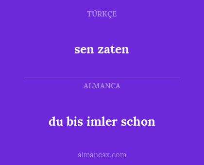 du bis imler schon - sen zaten