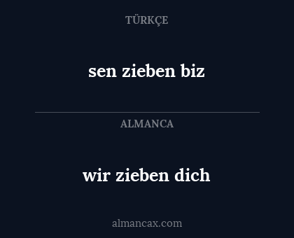 wir zieben dich - sen zieben biz