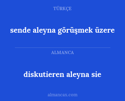 sende aleyna görüşmek üzere - diskutieren aleyna sie