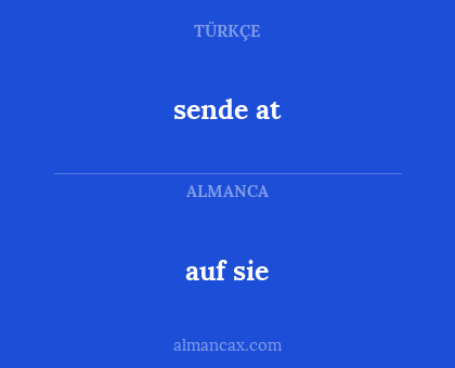 auf sie - sende at