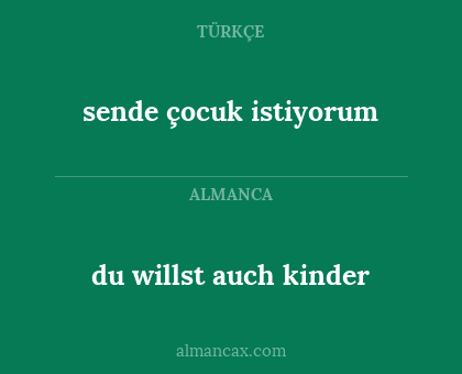 du willst auch kinder - sende çocuk istiyorum