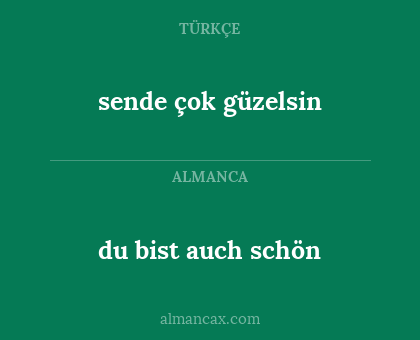 sende çok güzelsin - du bist auch schön
