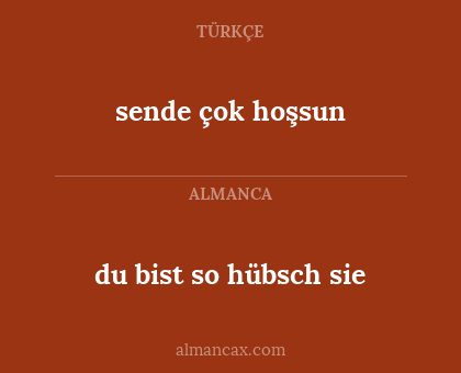 sende çok hoşsun - du bist so hübsch sie