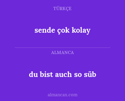 sende çok kolay - du bist auch so süb