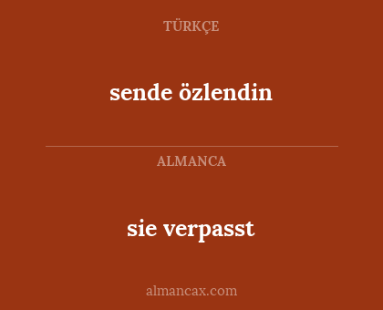 sende özlendin - sie verpasst