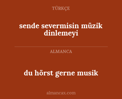 sende severmisin müzik dinlemeyi - du hörst gerne musik