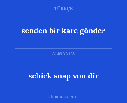 schick snap von dir - senden bir kare gönder