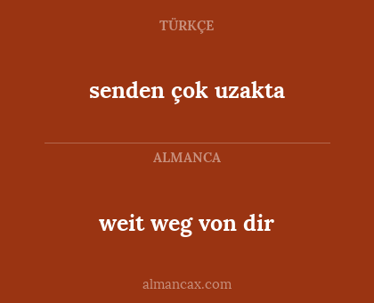 weit weg von dir - senden çok uzakta