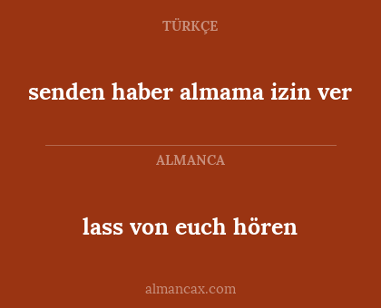 senden haber almama izin ver - lass von euch hören