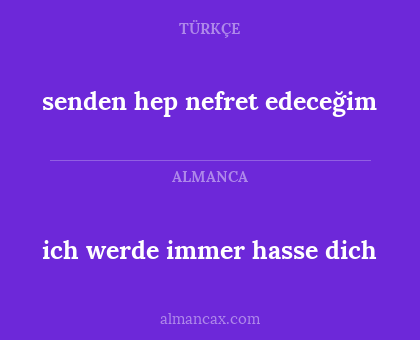 ich werde immer hasse dich - senden hep nefret edeceğim
