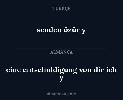 senden özür y - eine entschuldigung von dir ich y