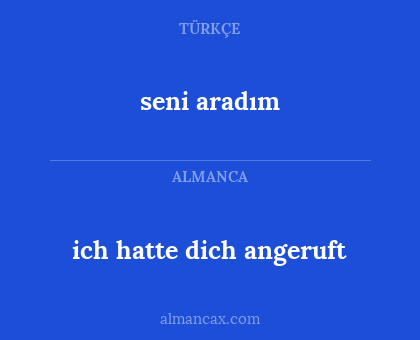ich hatte dich angeruft - seni aradım