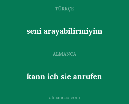 seni arayabilirmiyim - kann ich sie anrufen