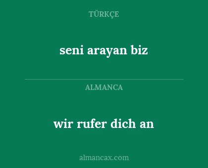 wir rufer dich an - seni arayan biz