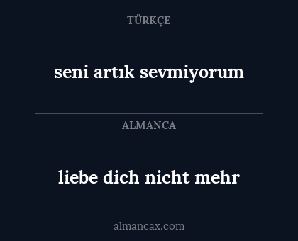 seni artık sevmiyorum - liebe dich nicht mehr
