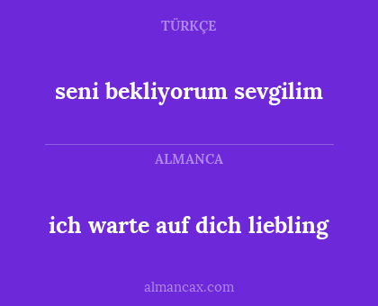 seni bekliyorum sevgilim - ich warte auf dich liebling