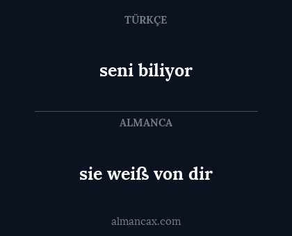 sie weiß von dir - seni biliyor