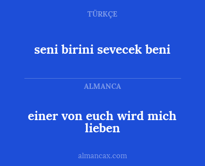 einer von euch wird mich lieben - seni birini sevecek beni