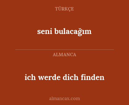 ich werde dich finden - seni bulacağım