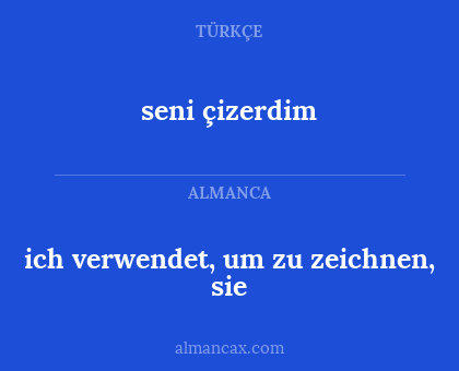 seni çizerdim - ich verwendet, um zu zeichnen, sie