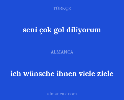 seni çok gol diliyorum - ich wünsche ihnen viele ziele