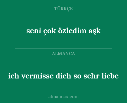 seni çok özledim aşk - ich vermisse dich so sehr liebe