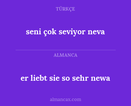 er liebt sie so sehr newa - seni çok seviyor neva