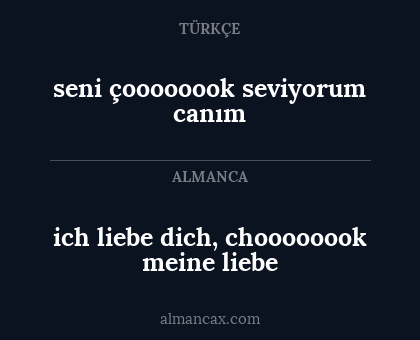 ich liebe dich, choooooook meine liebe - seni çoooooook seviyorum canım