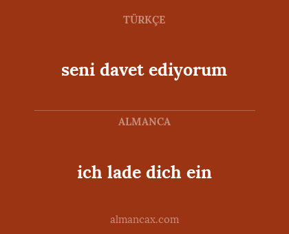 ich lade dich ein - seni davet ediyorum