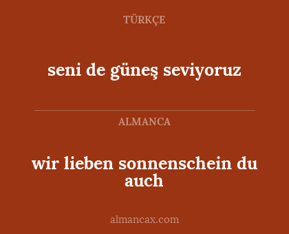seni de güneş seviyoruz - wir lieben sonnenschein du auch