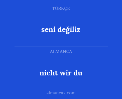 nicht wir du - seni değiliz
