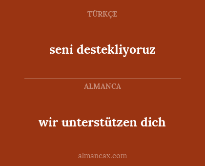 seni destekliyoruz - wir unterstützen dich