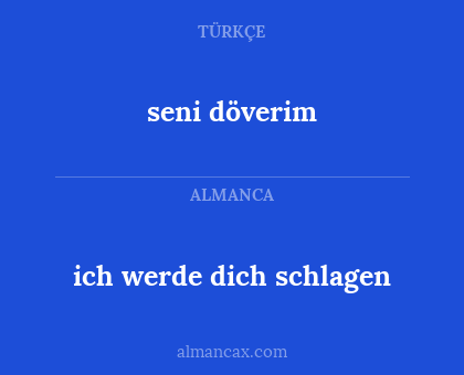 seni döverim - ich werde dich schlagen
