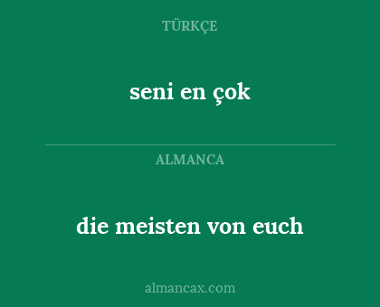 die meisten von euch - seni en çok