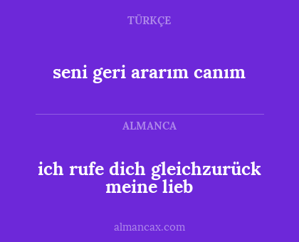 seni geri ararım canım - ich rufe dich gleichzurück meine lieb