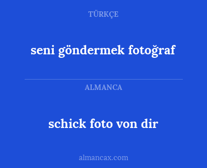 seni göndermek fotoğraf - schick foto von dir