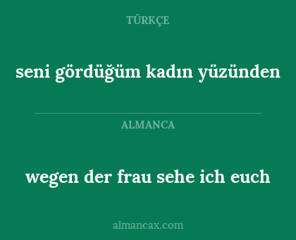 seni gördüğüm kadın yüzünden - wegen der frau sehe ich euch
