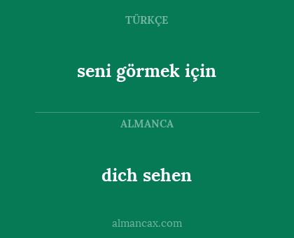 seni görmek için - dich sehen