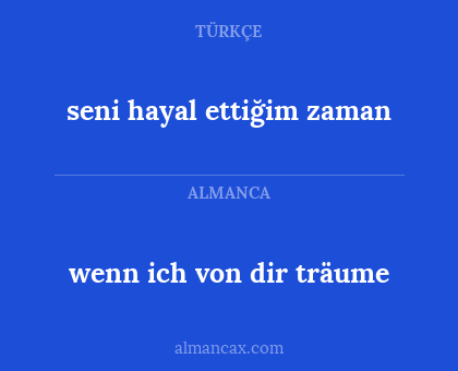 wenn ich von dir träume - seni hayal ettiğim zaman