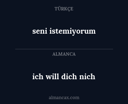 ich will dich nich - seni istemiyorum