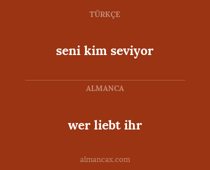 seni kim seviyor - wer liebt ihr