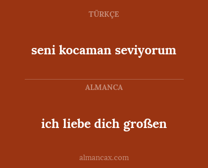 ich liebe dich großen - seni kocaman seviyorum